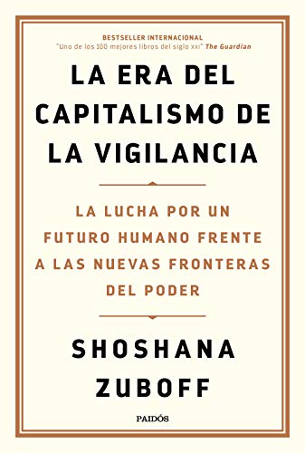 La era del capitalismo de la vigilancia: La lucha por un futuro humano frente a las nuevas fronteras del poder (Spanish Edition) - Epub + Converted Pdf